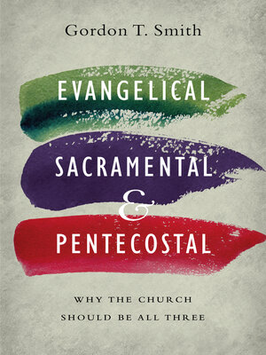 cover image of Evangelical, Sacramental, and Pentecostal